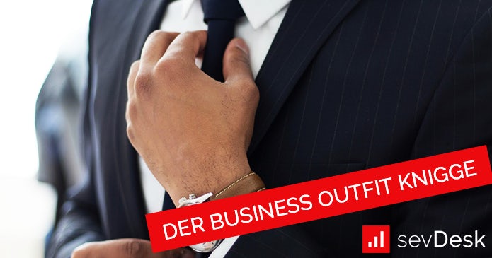 Der Business-Outfit Knigge
